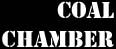 Coal Chamber